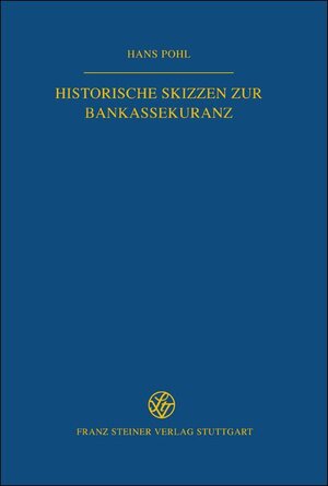 Buchcover Historische Skizzen zur Bankassekuranz | Hans Pohl | EAN 9783515098786 | ISBN 3-515-09878-X | ISBN 978-3-515-09878-6