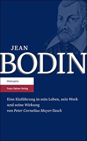 Buchcover Jean Bodin | Peter Cornelius Mayer-Tasch | EAN 9783515098984 | ISBN 3-515-09898-4 | ISBN 978-3-515-09898-4