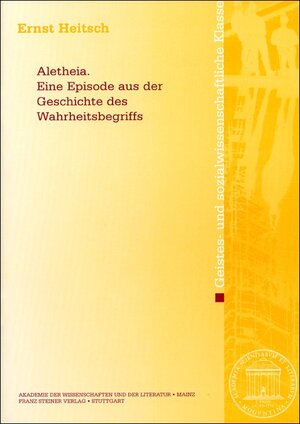 Buchcover Aletheia | Ernst Heitsch | EAN 9783515099172 | ISBN 3-515-09917-4 | ISBN 978-3-515-09917-2