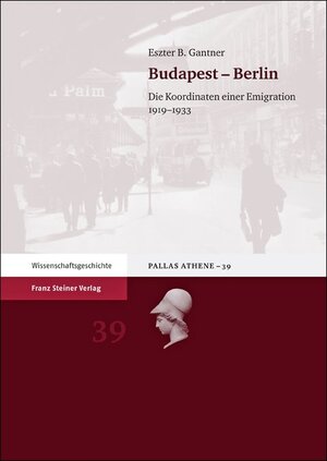 Buchcover Budapest – Berlin | Eszter B. Gantner | EAN 9783515099202 | ISBN 3-515-09920-4 | ISBN 978-3-515-09920-2