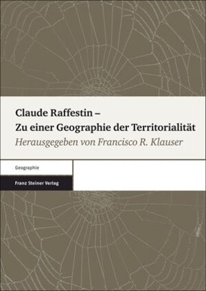 Buchcover Claude Raffestin – Zu einer Geographie der Territorialität  | EAN 9783515099592 | ISBN 3-515-09959-X | ISBN 978-3-515-09959-2