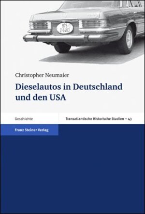Buchcover Dieselautos in Deutschland und den USA | Christopher Neumaier | EAN 9783515099776 | ISBN 3-515-09977-8 | ISBN 978-3-515-09977-6