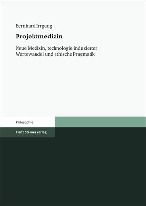 Buchcover Projektmedizin | Bernhard Irrgang | EAN 9783515101011 | ISBN 3-515-10101-2 | ISBN 978-3-515-10101-1