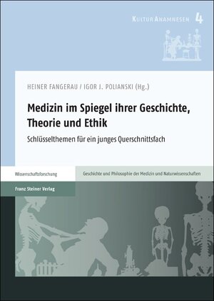 Buchcover Medizin im Spiegel ihrer Geschichte, Theorie und Ethik  | EAN 9783515102278 | ISBN 3-515-10227-2 | ISBN 978-3-515-10227-8