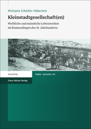 Buchcover Kleinstadtgesellschaft(en) | Michaela Schmölz-Häberlein | EAN 9783515102629 | ISBN 3-515-10262-0 | ISBN 978-3-515-10262-9