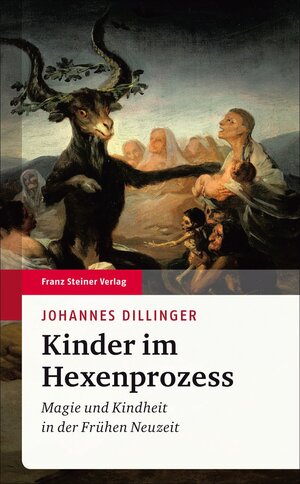 Buchcover Kinder im Hexenprozess | Johannes Dillinger | EAN 9783515103121 | ISBN 3-515-10312-0 | ISBN 978-3-515-10312-1