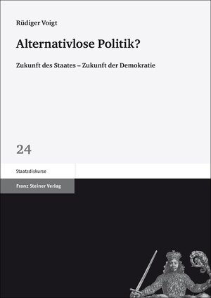 Buchcover Alternativlose Politik? | Rüdiger Voigt | EAN 9783515103268 | ISBN 3-515-10326-0 | ISBN 978-3-515-10326-8