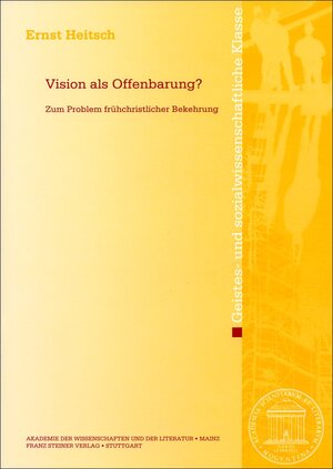 Buchcover Vision als Offenbarung? | Ernst Heitsch | EAN 9783515103527 | ISBN 3-515-10352-X | ISBN 978-3-515-10352-7