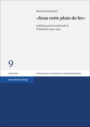 Buchcover "Sous cette pluie de fer" | Michael Schmiedel | EAN 9783515104012 | ISBN 3-515-10401-1 | ISBN 978-3-515-10401-2
