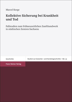 Buchcover Kollektive Sicherung bei Krankheit und Tod | Marcel Korge | EAN 9783515104029 | ISBN 3-515-10402-X | ISBN 978-3-515-10402-9