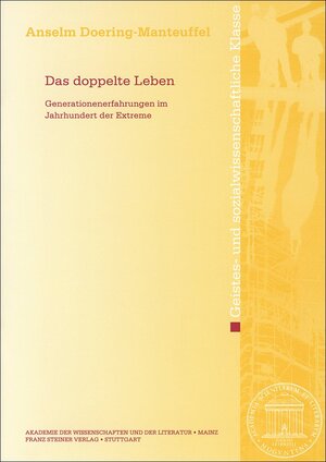 Buchcover Das doppelte Leben | Anselm Doering-Manteuffel | EAN 9783515104760 | ISBN 3-515-10476-3 | ISBN 978-3-515-10476-0