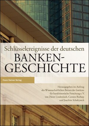 Buchcover Schlüsselereignisse der deutschen Bankengeschichte  | EAN 9783515105880 | ISBN 3-515-10588-3 | ISBN 978-3-515-10588-0