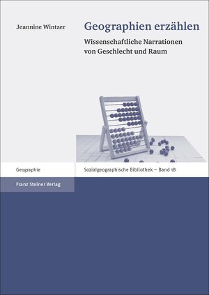 Buchcover Geographien erzählen | Jeannine Wintzer | EAN 9783515108324 | ISBN 3-515-10832-7 | ISBN 978-3-515-10832-4