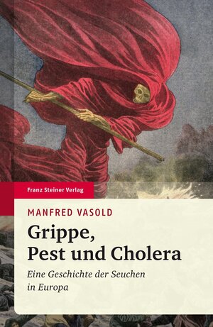 Buchcover Grippe, Pest und Cholera | Manfred Vasold | EAN 9783515110259 | ISBN 3-515-11025-9 | ISBN 978-3-515-11025-9