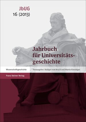 Buchcover Jahrbuch für Universitätsgeschichte 16 (2013)  | EAN 9783515110419 | ISBN 3-515-11041-0 | ISBN 978-3-515-11041-9