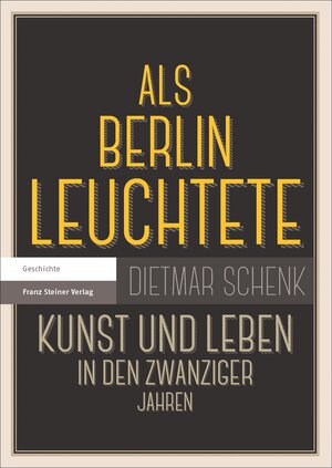 Buchcover Als Berlin leuchtete | Dietmar Schenk | EAN 9783515110730 | ISBN 3-515-11073-9 | ISBN 978-3-515-11073-0