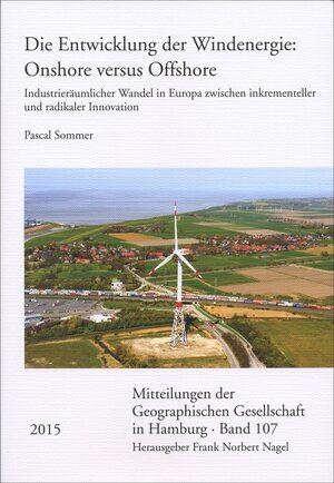 Buchcover Die Entwicklung der Windenergie: Onshore versus Offshore | Pascal Sommer | EAN 9783515110877 | ISBN 3-515-11087-9 | ISBN 978-3-515-11087-7