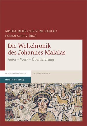 Buchcover Die Weltchronik des Johannes Malalas  | EAN 9783515110990 | ISBN 3-515-11099-2 | ISBN 978-3-515-11099-0