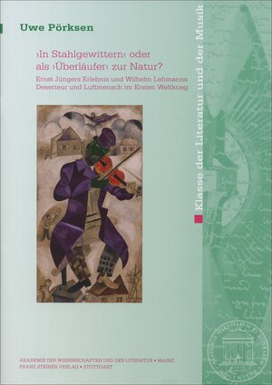 Buchcover "In Stahlgewittern" oder als "Überläufer" zur Natur? | Uwe Pörksen | EAN 9783515111058 | ISBN 3-515-11105-0 | ISBN 978-3-515-11105-8