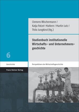 Buchcover Studienbuch institutionelle Wirtschafts- und Unternehmensgeschichte  | EAN 9783515111232 | ISBN 3-515-11123-9 | ISBN 978-3-515-11123-2