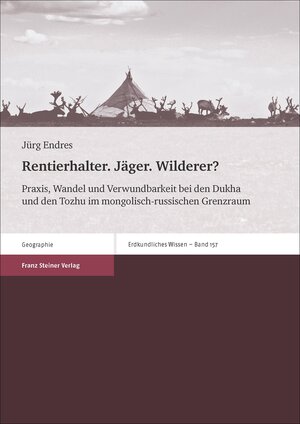 Buchcover Rentierhalter. Jäger. Wilderer? | Jürg Endres | EAN 9783515111409 | ISBN 3-515-11140-9 | ISBN 978-3-515-11140-9