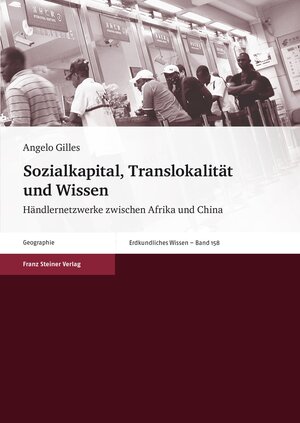 Buchcover Sozialkapital, Translokalität und Wissen | Angelo Gilles | EAN 9783515111713 | ISBN 3-515-11171-9 | ISBN 978-3-515-11171-3