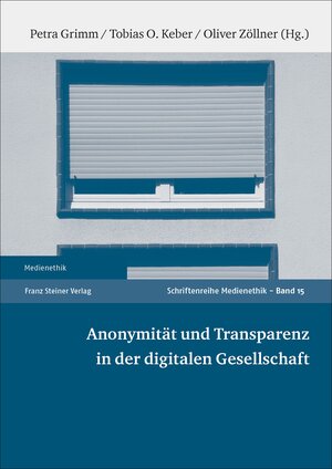 Buchcover Anonymität und Transparenz in der digitalen Gesellschaft  | EAN 9783515112277 | ISBN 3-515-11227-8 | ISBN 978-3-515-11227-7