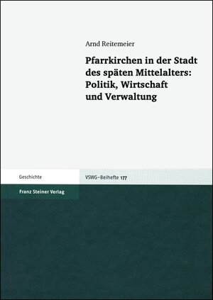 Buchcover Pfarrkirchen in der Stadt des späten Mittelalters | Arnd Reitemeier | EAN 9783515113021 | ISBN 3-515-11302-9 | ISBN 978-3-515-11302-1