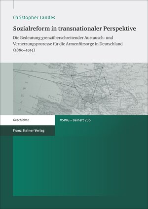 Buchcover Sozialreform in transnationaler Perspektive | Christopher Landes | EAN 9783515113045 | ISBN 3-515-11304-5 | ISBN 978-3-515-11304-5