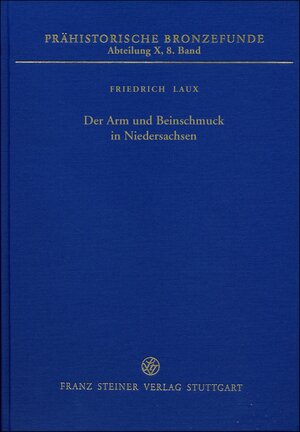 Buchcover Der Arm- und Beinschmuck in Niedersachsen | Friedrich Laux | EAN 9783515113298 | ISBN 3-515-11329-0 | ISBN 978-3-515-11329-8