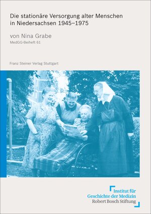 Buchcover Die stationäre Versorgung alter Menschen in Niedersachsen 1945–1975 | Nina Grabe | EAN 9783515113328 | ISBN 3-515-11332-0 | ISBN 978-3-515-11332-8