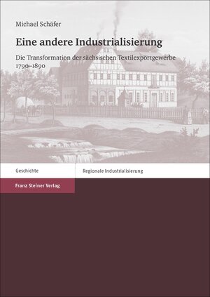 Buchcover Eine andere Industrialisierung | Michael Schäfer | EAN 9783515113359 | ISBN 3-515-11335-5 | ISBN 978-3-515-11335-9