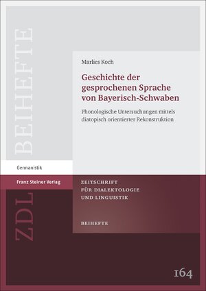 Buchcover Geschichte der gesprochenen Sprache von Bayerisch-Schwaben | Marlies Koch | EAN 9783515114011 | ISBN 3-515-11401-7 | ISBN 978-3-515-11401-1