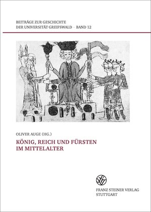 Buchcover König, Reich und Fürsten im Mittelalter  | EAN 9783515115087 | ISBN 3-515-11508-0 | ISBN 978-3-515-11508-7