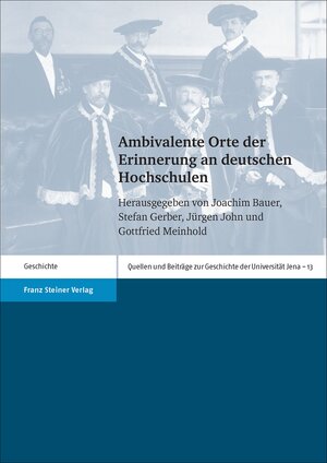 Buchcover Ambivalente Orte der Erinnerung an deutschen Hochschulen  | EAN 9783515115735 | ISBN 3-515-11573-0 | ISBN 978-3-515-11573-5