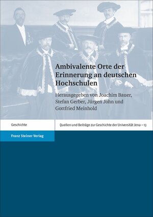Buchcover Ambivalente Orte der Erinnerung an deutschen Hochschulen  | EAN 9783515115773 | ISBN 3-515-11577-3 | ISBN 978-3-515-11577-3