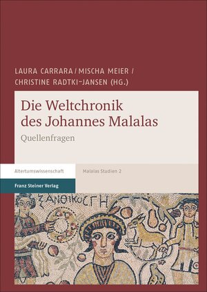 Buchcover Die Weltchronik des Johannes Malalas  | EAN 9783515116442 | ISBN 3-515-11644-3 | ISBN 978-3-515-11644-2