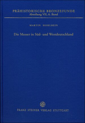 Buchcover Die Messer in Süd- und Westdeutschland | Martin Hohlbein | EAN 9783515116589 | ISBN 3-515-11658-3 | ISBN 978-3-515-11658-9