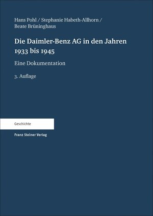 Buchcover Die Daimler-Benz AG in den Jahren 1933 bis 1945 | Hans Pohl | EAN 9783515117821 | ISBN 3-515-11782-2 | ISBN 978-3-515-11782-1