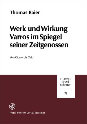 Buchcover Werk und Wirkung Varros im Spiegel seiner Zeitgenossen | Thomas Baier | EAN 9783515118170 | ISBN 3-515-11817-9 | ISBN 978-3-515-11817-0