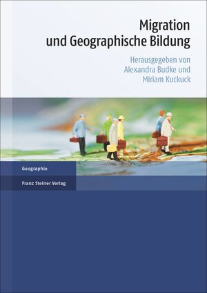 Buchcover Migration und Geographische Bildung  | EAN 9783515118972 | ISBN 3-515-11897-7 | ISBN 978-3-515-11897-2