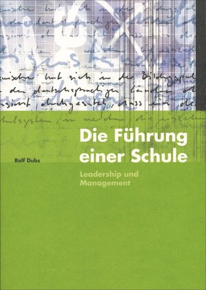 Buchcover Die Führung einer Schule | Rolf Dubs | EAN 9783515120074 | ISBN 3-515-12007-6 | ISBN 978-3-515-12007-4