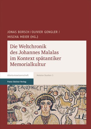 Buchcover Die Weltchronik des Johannes Malalas im Kontext spätantiker Memorialkultur  | EAN 9783515120159 | ISBN 3-515-12015-7 | ISBN 978-3-515-12015-9