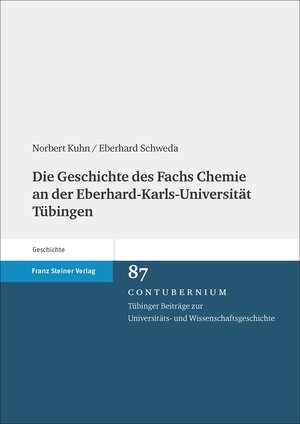 Buchcover Die Geschichte des Fachs Chemie an der Eberhard-Karls-Universität Tübingen | Norbert Kuhn | EAN 9783515120531 | ISBN 3-515-12053-X | ISBN 978-3-515-12053-1