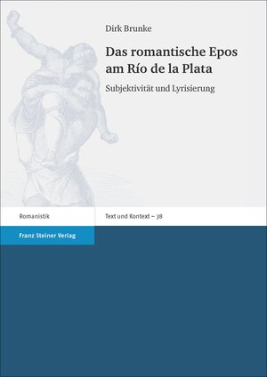 Buchcover Das romantische Epos am Río de la Plata | Dirk Brunke | EAN 9783515120951 | ISBN 3-515-12095-5 | ISBN 978-3-515-12095-1