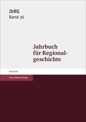 Buchcover Jahrbuch für Regionalgeschichte 36 (2018)  | EAN 9783515121354 | ISBN 3-515-12135-8 | ISBN 978-3-515-12135-4
