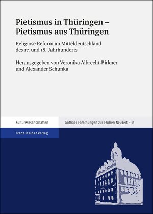 Buchcover Pietismus in Thüringen – Pietismus aus Thüringen  | EAN 9783515121712 | ISBN 3-515-12171-4 | ISBN 978-3-515-12171-2