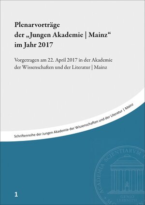 Buchcover Plenarvorträge der "Jungen Akademie | Mainz" im Jahr 2017 | Christina Globke | EAN 9783515122825 | ISBN 3-515-12282-6 | ISBN 978-3-515-12282-5