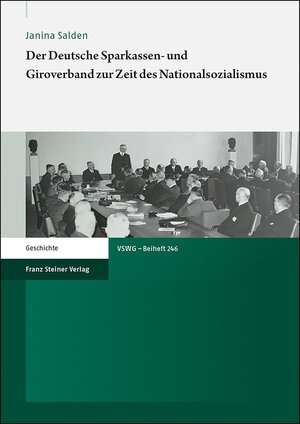 Buchcover Der Deutsche Sparkassen- und Giroverband zur Zeit des Nationalsozialismus | Janina Salden | EAN 9783515123464 | ISBN 3-515-12346-6 | ISBN 978-3-515-12346-4