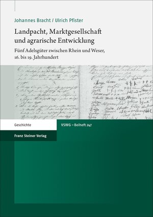 Buchcover Landpacht, Marktgesellschaft und agrarische Entwicklung | Johannes Bracht | EAN 9783515124447 | ISBN 3-515-12444-6 | ISBN 978-3-515-12444-7